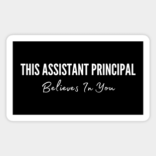 This Assistant Principal Believes In You Magnet